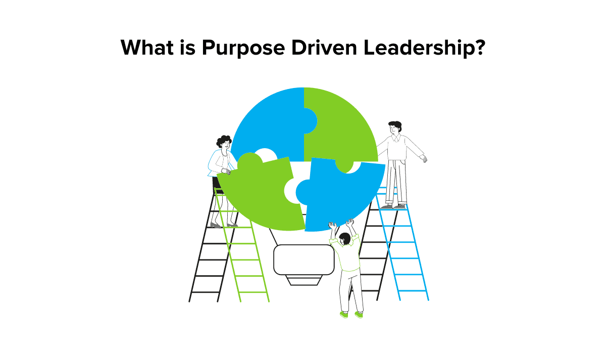 A deep dive on purpose driven leadership